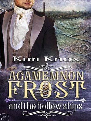 cover image of Agamemnon Frost and the Hollow Ships